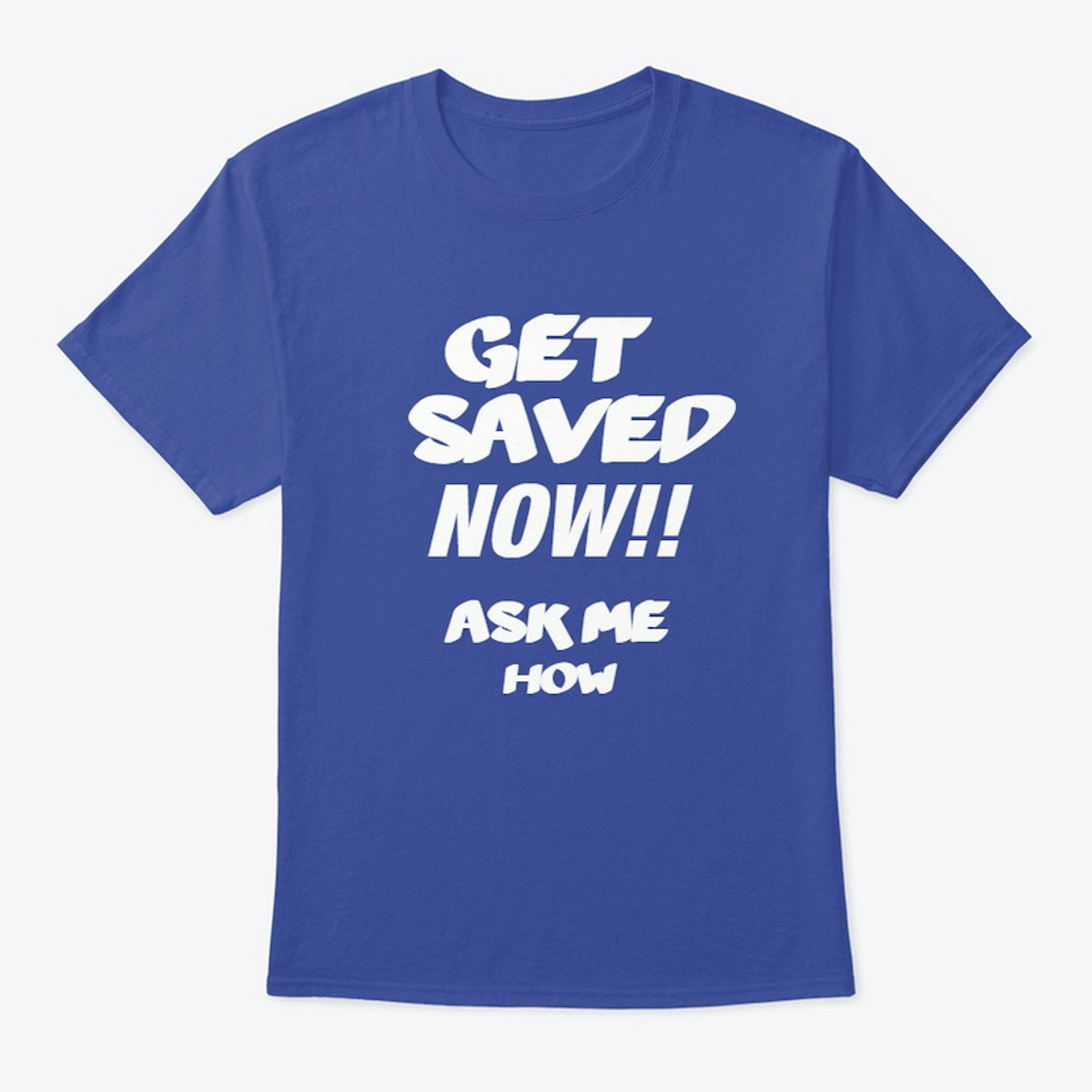 Get Saved NOW!!!